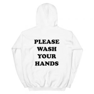 PLEASE WASH YOUR HANDS Unisex Hoodie