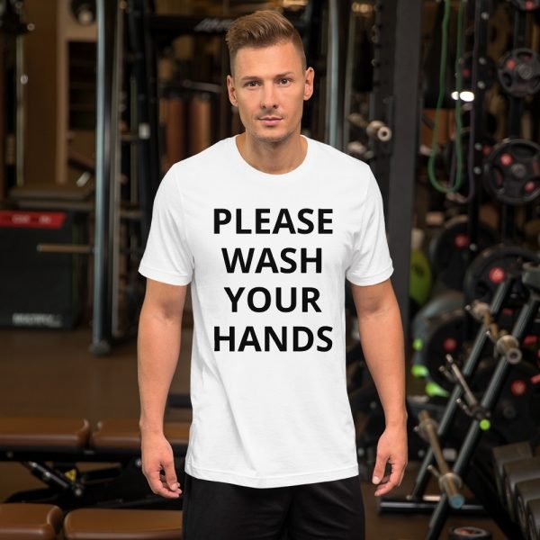 PLEASE WASH YOUR HANDS Unisex T-Shirt - Image 4