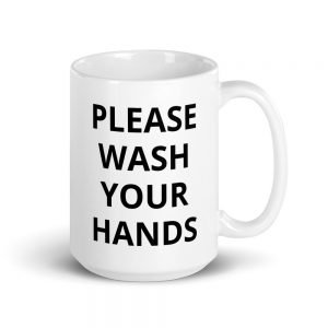 PLEASE WASH YOUR HANDS MUG