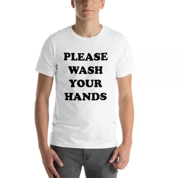 PLEASE WASH YOUR HANDS Unisex T-Shirt - Image 2