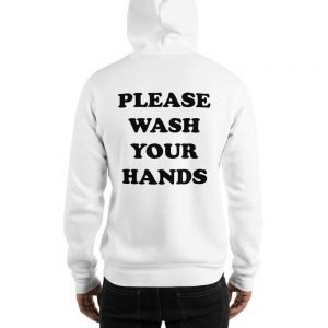 PLEASE WASH YOUR HANDS Unisex Hoodie