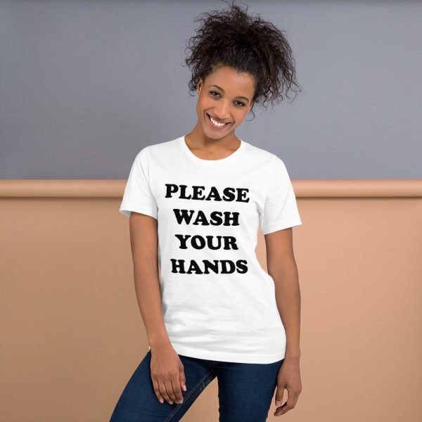 PLEASE WASH YOUR HANDS Unisex T-Shirt - Image 4